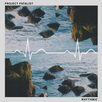 Rhythmic by Project Fatalist