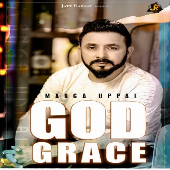 God Grace by Manga Uppal