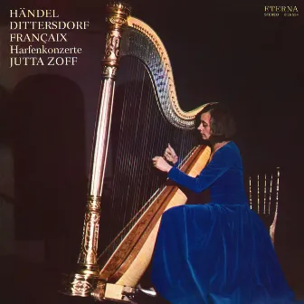 Handel, Dittersdorf & Françaix: Harp Concertos by Jutta Zoff