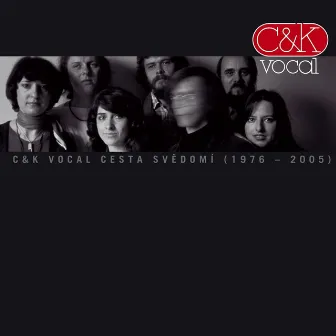 Cesta svědomí (1976-2005) by C & K Vocal