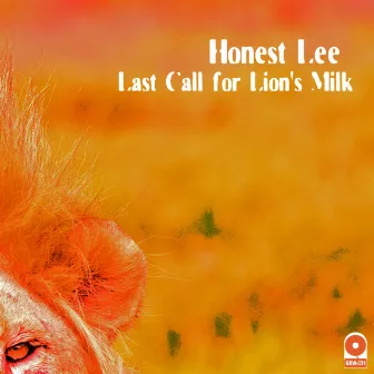 Last Call for Lion's Milk by Honest Lee