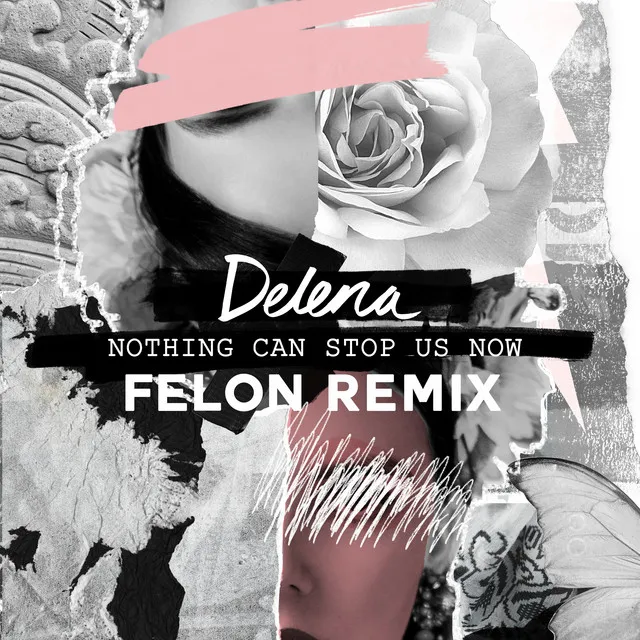 Nothing Can Stop Us Now - Felon Remix Radio Edit