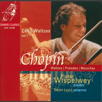 Chopin: Waltzes, Preludes & Mazurkas (Cello Waltzes, Vol. 1) by Dejan Lazić