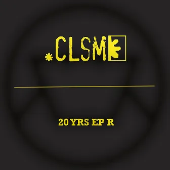 20 YRS R by CLSM