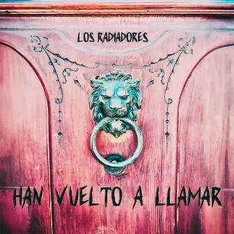 Han Vuelto a Llamar by Los Radiadores