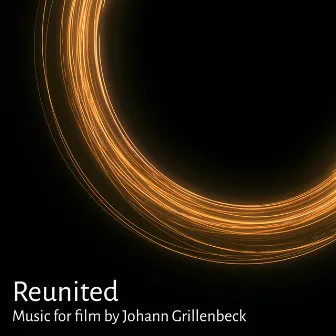 Reunited (Original Motion Picture Soundtrack) by Johann Grillenbeck