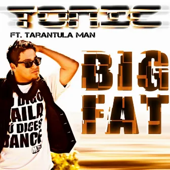 Big Fat by Tonic