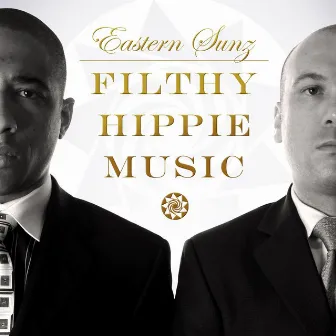 Filthy Hippie Music by Eastern Sunz