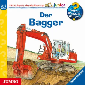 Der Bagger [Wieso? Weshalb? Warum? JUNIOR Folge 38] by Wieso? Weshalb? Warum? Junior