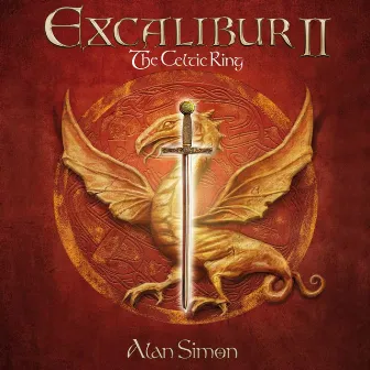 Excalibur II: The Celtic Ring by Alan Simon