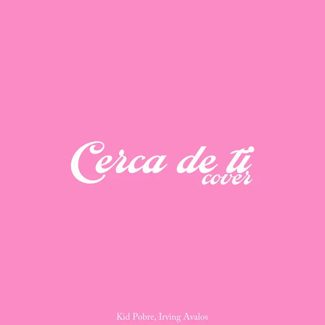 Cerca de Ti (Cover)