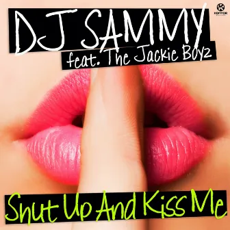 Shut up and Kiss Me by DJ Sammy