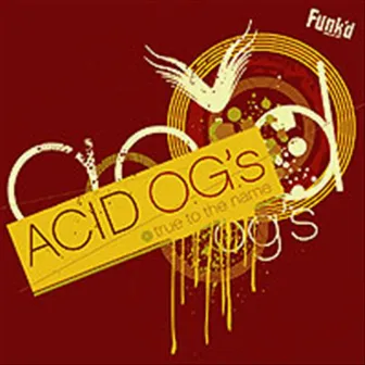 True To The Name by Acid O.G.'s