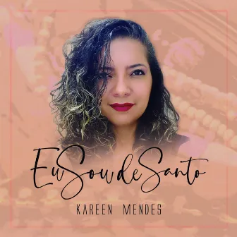 Eu sou de Santo by Kareen Mendes