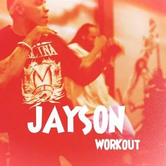 Workout by Jayson