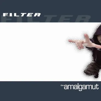 The Amalgamut by Filter