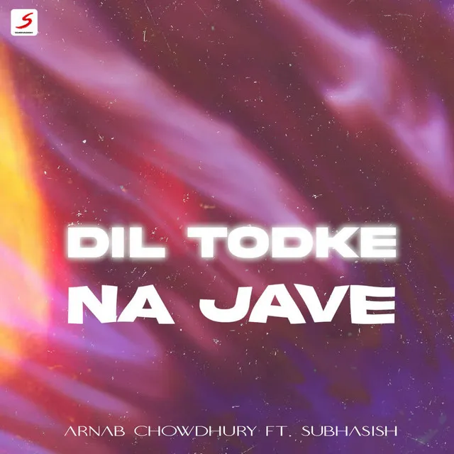 Dil Todke Na Jave