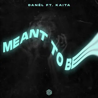 Meant To Be by Kaita