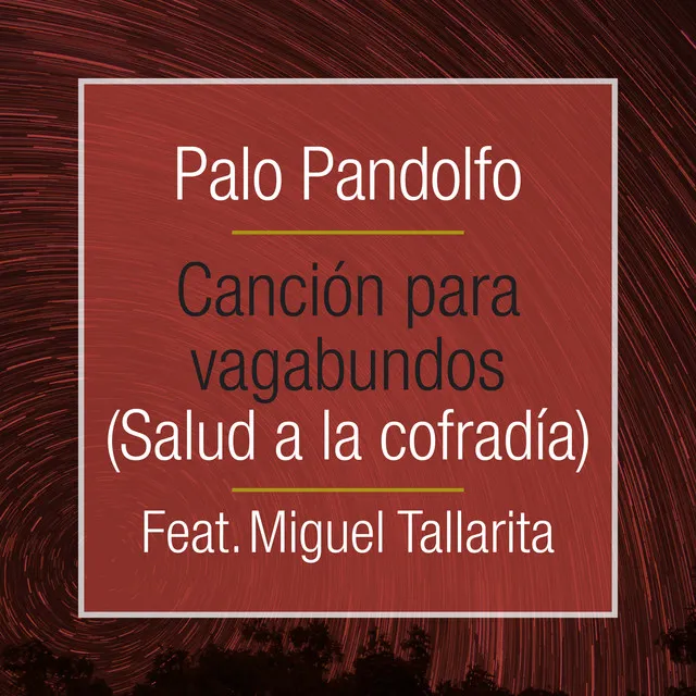 Canción para Vagabundos (Salud a la Cofradía)