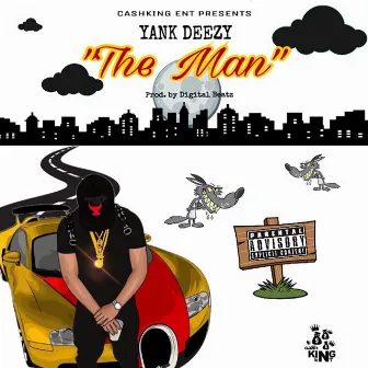 The Man by Yank Deezy