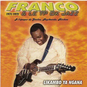 1971 / 1972: Likambo Ya Ngana by TPOK Jazz