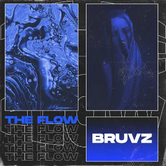 The Flow by BRUVZ