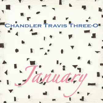 January - single by Chandler Travis Three-O