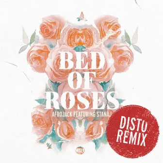 Bed Of Roses (DISTO Remix) by DISTO