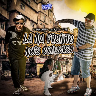 La na Frente Nois Conversa by MC Rafa Original