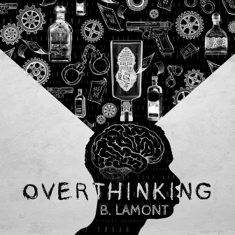 Over Thinking by B. Lamont