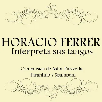 Horacio Ferrer by Horacio Ferrer