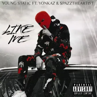 Like Me by Young Static