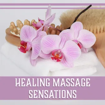 Healing Massage Sensations (Power of Hands: Reiki Music for Relaxing Massages, Touch of Serenity Sound Therapy) by Healing Touch Zone