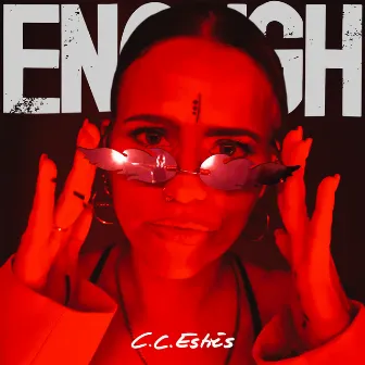 Enough (abcdef) by C.C.Estrés