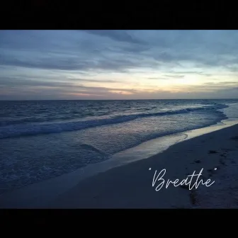 Breathe by Shane Lester