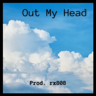 Out My Head by Sub Mack