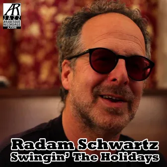 Swingin' the Holidays by Radam Schwartz