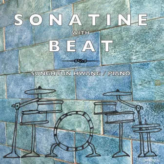 Sonatine with Beat by 황성현 (Sung Hyun Hwang)