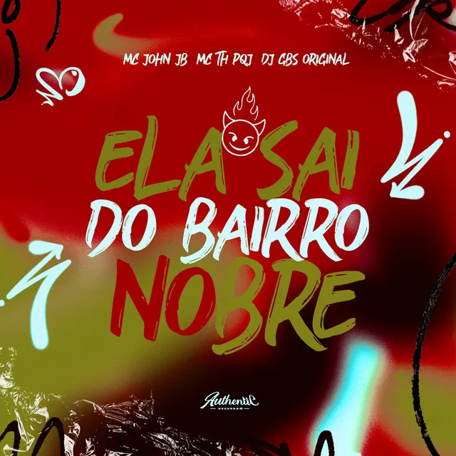 Ela Sai do Bairro Nobre