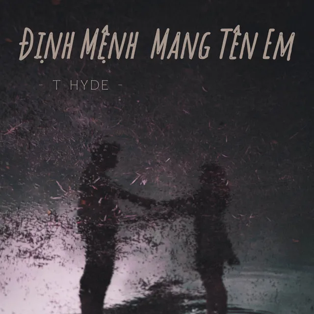 ĐỊNH MỆNH MANG TÊN EM