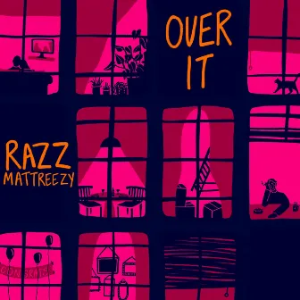 OVER IT by razz mattreezy