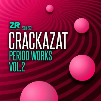 Period Works Vol.2 by Crackazat