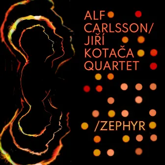 Zephyr by Alf Carlsson/Jiří Kotača Quartet