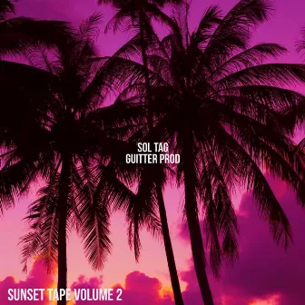 Sunset Tape Volume 2 by TAG SOL