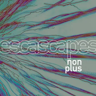 Escascapes by Nonplus