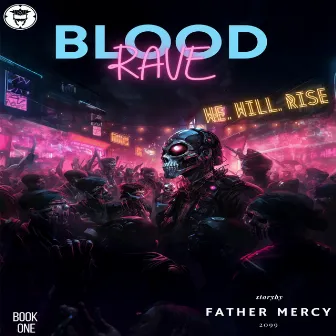 BLOOD RAVE by FATHER MERCY