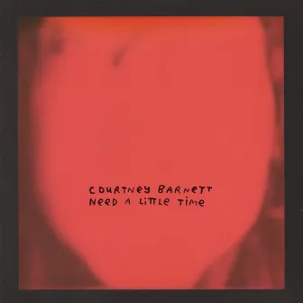 Need A Little Time by Courtney Barnett