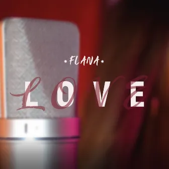 Love by Flana