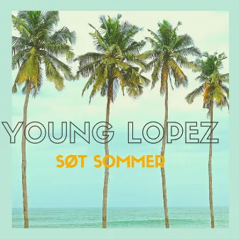 Søt Sommer by Young Lopez