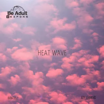 Heat Wave by Joy Legend